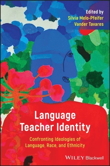 Vander Tavares, S lvia Melo-Pfeifer - Language Teacher Identity, E-bok