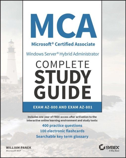 William Panek - MCA Windows Server Hybrid Administrator Complete Study Guide with 400 Practice Test Questions, E-bok