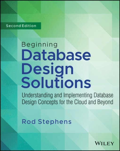 Rod Stephens - Beginning Database Design Solutions, E-bok
