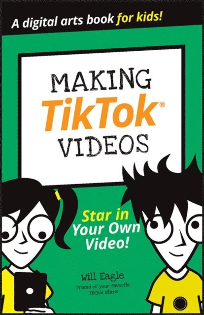 Andrew Panturescu, Jordan Elijah Michael, Andrew Cooper, Claire Cohen, Hannah Budke, Will Eagle - Making TikTok Videos, E-bok