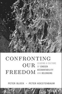 Confronting Our Freedom