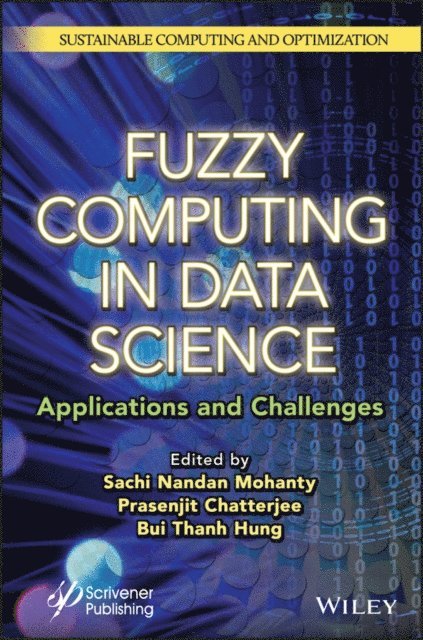 Bui Thanh Hung, Prasenjit Chatterjee, Sachi Nandan Mohanty - Fuzzy Computing in Data Science, E-bok