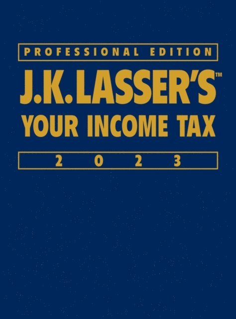 J.K. Lasser Institute - J.K. Lasser's Your Income Tax 2023, E-bok