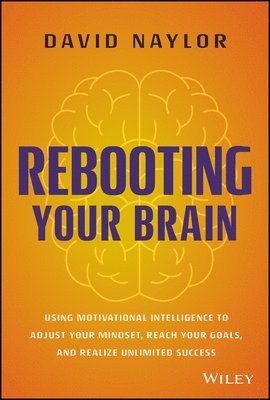 David Naylor - Rebooting Your Brain, Inbunden. Tillgänglighet: Lägg i varukorg