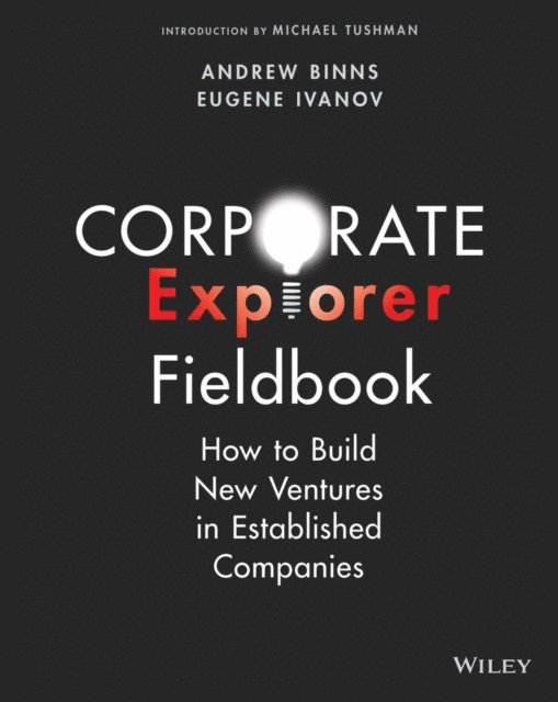 Eugene Ivanov, Andrew Binns - Corporate Explorer Fieldbook, E-bok