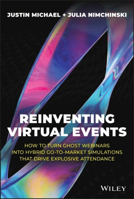 Julia Nimchinski, Justin Michael - Reinventing Virtual Events, E-bok