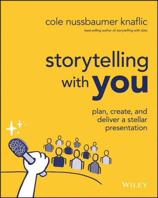 Cole Nussbaumer Knaflic - Storytelling with You, E-bok
