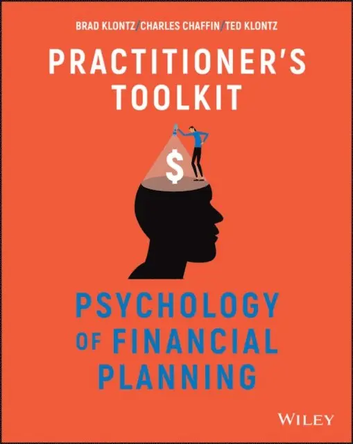 Ted Klontz, Charles R. Chaffin, Brad Klontz - Psychology of Financial Planning, Practitioner's Toolkit, E-bok. Tillgänglighet: Lägg i varukorg