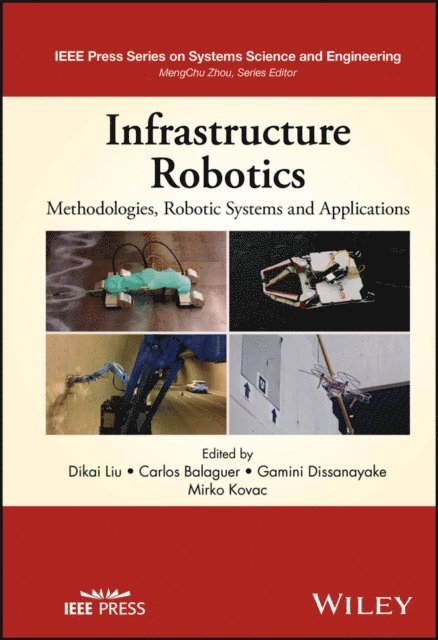 Mirko Kovac, Gamini Dissanayake, Carlos Balaguer, Dikai Liu - Infrastructure Robotics, E-bok