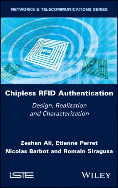 Romain Siragusa, Nicolas Barbot, Etienne Perret, Zeshan Ali - Chipless RFID Authentication, E-bok