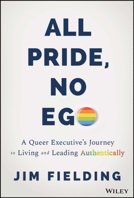 Jim Fielding - All Pride, No Ego, E-bok