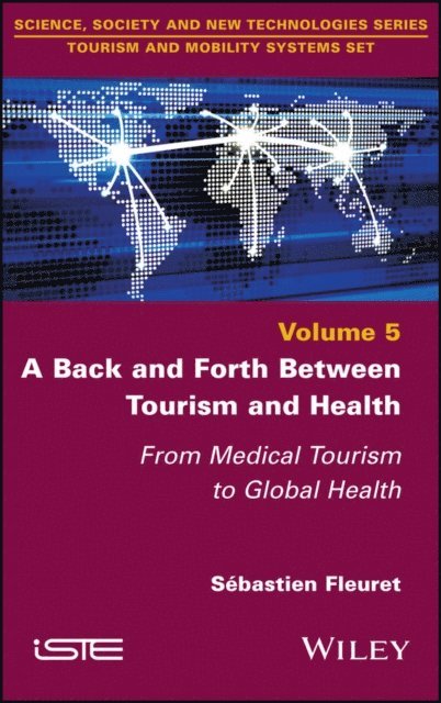 Sebastien Fleuret - Back and Forth between Tourism and Health, E-bok. Tillgänglighet: Lägg i varukorg