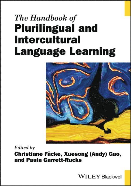 Paula Garrett-Rucks, Xuesong (Andy) Gao, Christiane F cke - Handbook of Plurilingual and Intercultural Language Learning, E-bok