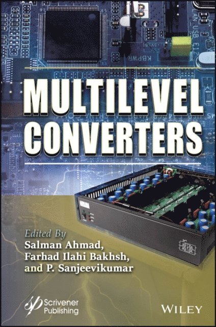 P. Sanjeevikumar, Farhad Ilahi Bakhsh, Salman Ahmad - Multilevel Converters, E-bok