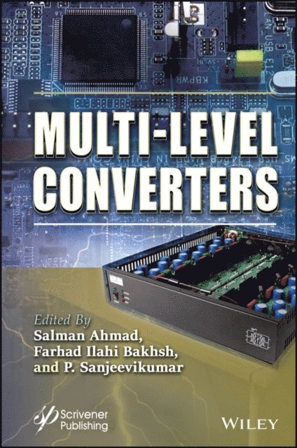 P. Sanjeevikumar, Farhad Ilahi Bakhsh, Salman Ahmad - Multilevel Converters, E-bok