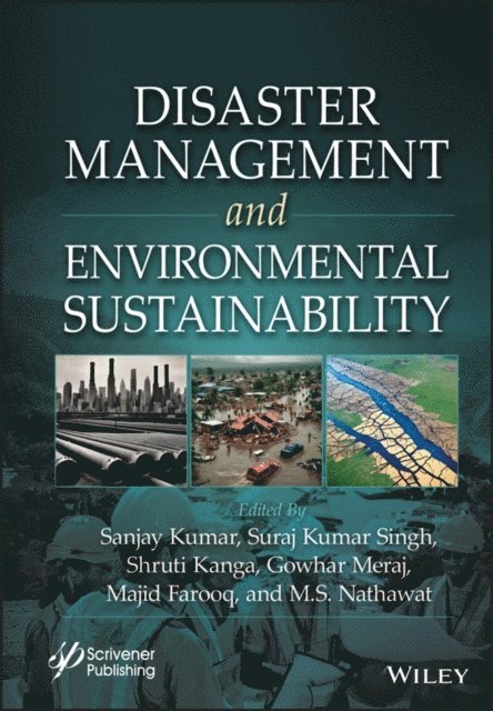 M. S. Nathawat, Majid Farooq, Gowhar Meraj, Shruti Kanga, Suraj Kumar Singh, Sanjay Kumar - Disaster Management and Environmental Sustainability, E-bok