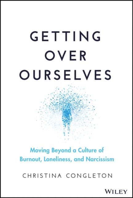 Christina Congleton - Getting Over Ourselves, E-bok