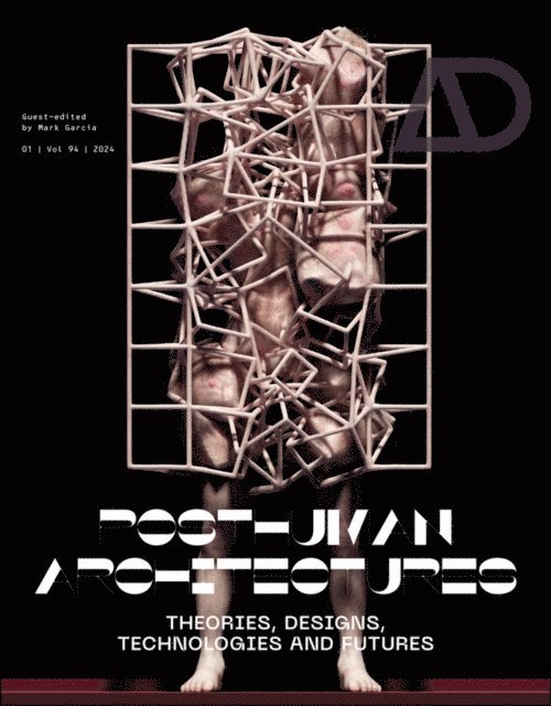 Mark Garcia - Posthuman Architectures, E-bok