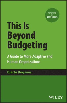 Bjarte Bogsnes - This Is Beyond Budgeting, Inbunden