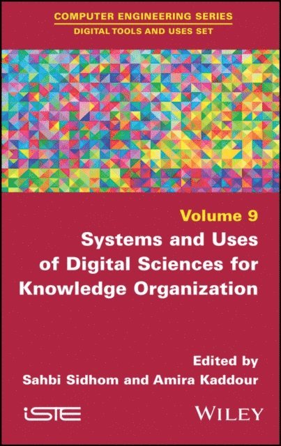 Amira Kaddour, Sahbi Sidhom - Systems and Uses of Digital Sciences for Knowledge Organization, E-bok