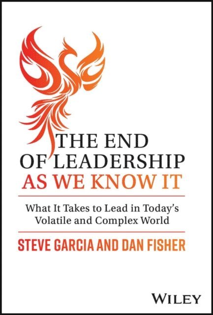 Dan Fisher, Steve Garcia - End of Leadership as We Know It, E-bok