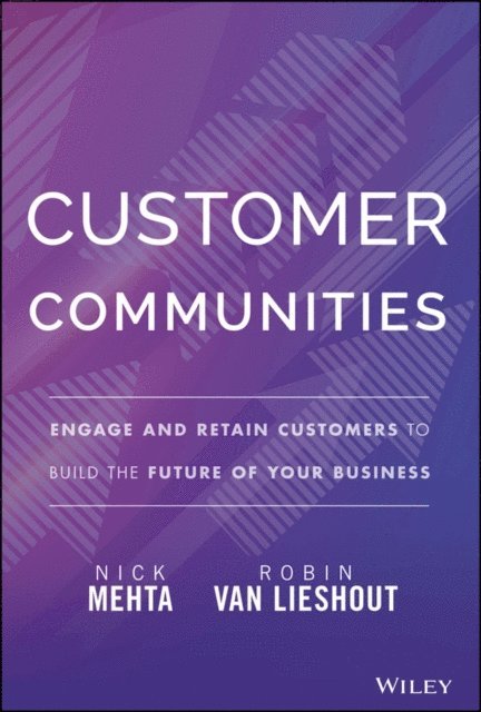 Robin Van Lieshout, Nick Mehta - Customer Communities, E-bok