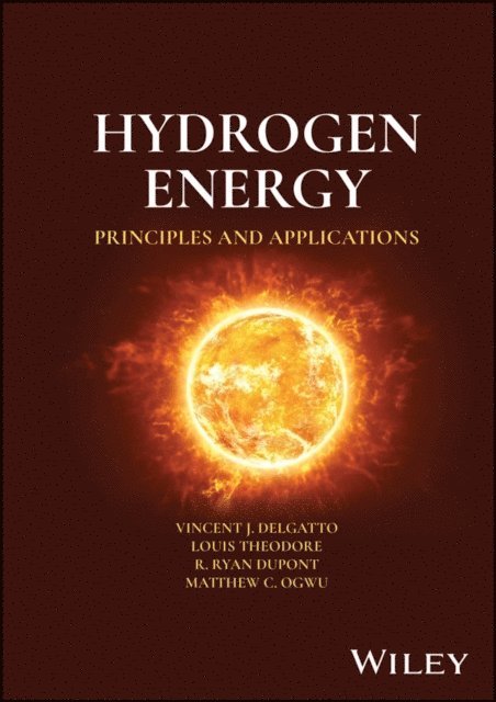 Matthew C. Ogwu, R. Ryan Dupont, Louis Theodore, Vincent J. DelGatto - Hydrogen Energy, E-bok