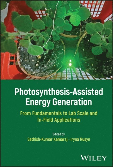 Iryna Rusyn, Sathish-Kumar Kamaraj - Photosynthesis-Assisted Energy Generation, E-bok