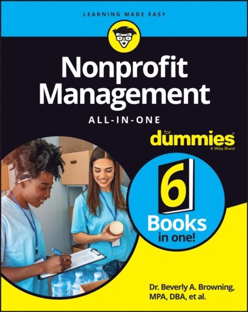 Stephanie Diamond, Shiv Singh, Alyson Connolly, Maire Loughran, Sharon Farris, Beverly A. Browning - Nonprofit Management All-in-One For Dummies, E-bok