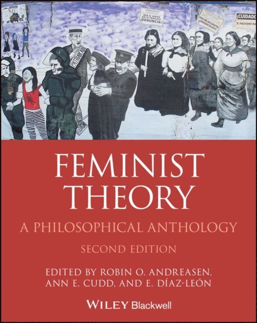 E. D az-Le n, Ann E. Cudd, Robin O. Andreasen - Feminist Theory, E-bok