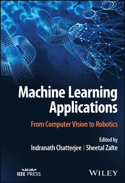 Sheetal Zalte, Indranath Chatterjee - Machine Learning Applications, E-bok