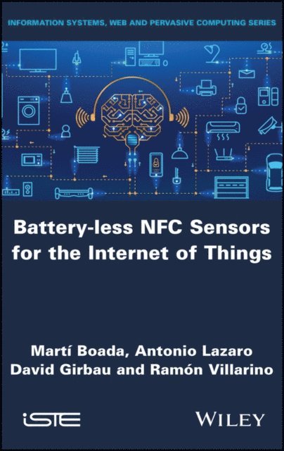 Ram n Villarino, David Girbau, Antonio Lazaro, Mart Boada - Battery-less NFC Sensors for the Internet of Things, E-bok