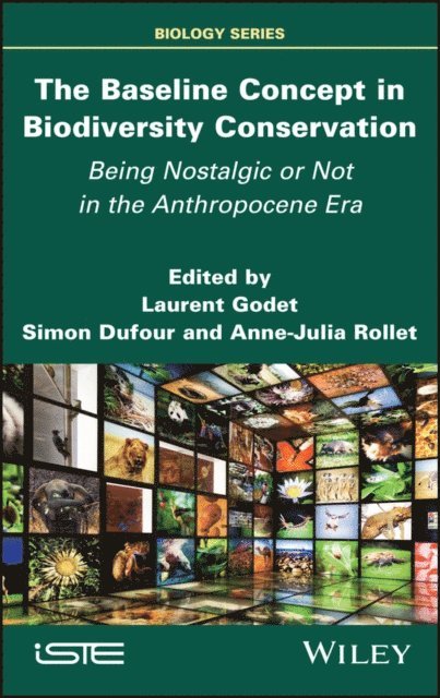 Anne-Julia Rollet, Simon Dufour, Laurent Godet - Baseline Concept in Biodiversity Conservation, E-bok
