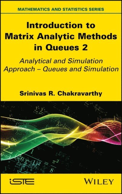 Srinivas R. Chakravarthy - Introduction to Matrix-Analytic Methods in Queues 2, E-bok