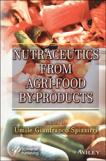 Umile Gianfranco Spizzirri - Nutraceutics from Agri-Food By-Products, E-bok