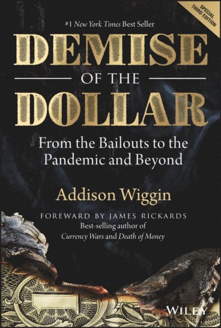 Addison Wiggin - Demise of the Dollar, E-bok