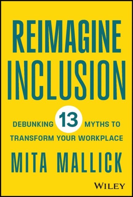 Mita Mallick - Reimagine Inclusion, E-bok