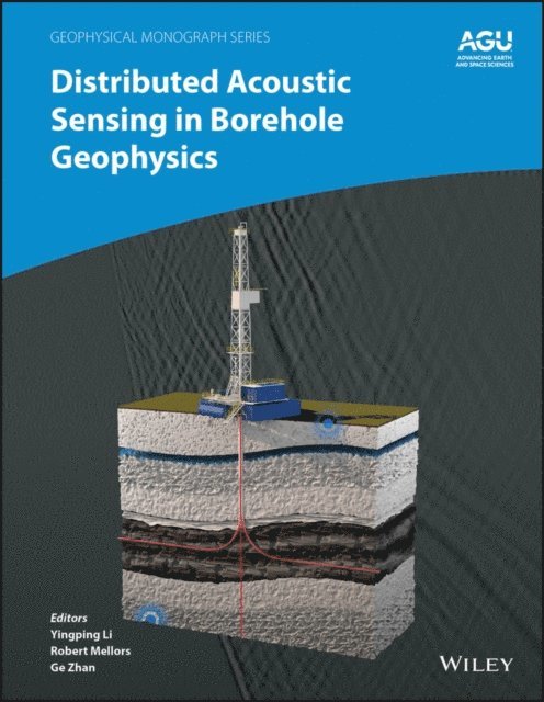 Ge Zhan, Robert Mellors, Yingping Li - Distributed Acoustic Sensing in Borehole Geophysics, E-bok. Tillgänglighet: Lägg i varukorg