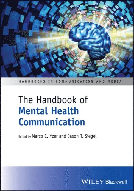 Jason T. Siegel, Marco C. Yzer - Handbook of Mental Health Communication, E-bok