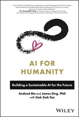 Andeed Ma, James Ong, Siok Siok Tan - AI for Humanity, Inbunden. Tillgänglighet: Lägg i varukorg