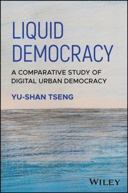Yu-Shan Tseng - Liquid Democracy, E-bok