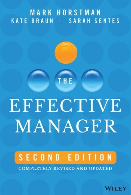 Sarah Sentes, Kate Braun, Mark Horstman - Effective Manager, E-bok