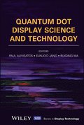 Quantum Dot Display Science and Technology