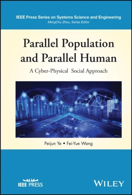 Fei-Yue Wang, Peijun Ye - Parallel Population and Parallel Human, E-bok