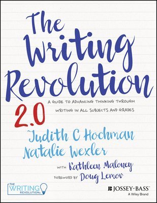 Judith C. Hochman, Natalie Wexler - Writing Revolution 2.0, Häftad