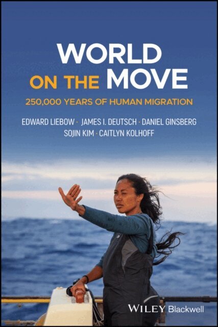 Caitlyn Kolhoff, Sojin Kim, Daniel Ginsberg, James I. Deutsch, Edward Liebow - World on the Move, E-bok