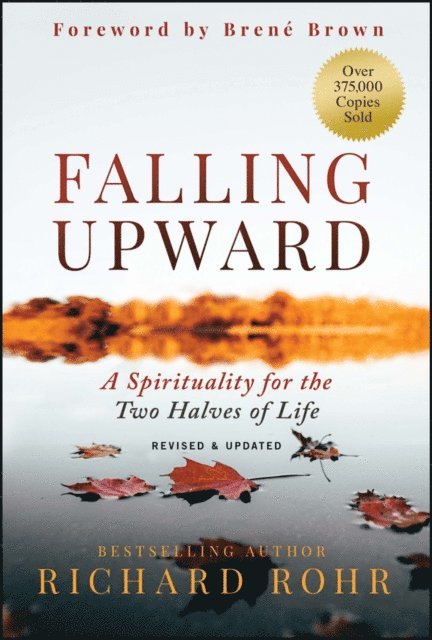 Richard Rohr - Falling Upward, Revised and Updated, E-bok