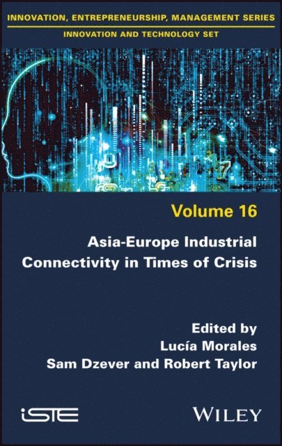 Robert Taylor, Sam Dzever, Luc a Morales - Asia-Europe Industrial Connectivity in Times of Crisis, E-bok