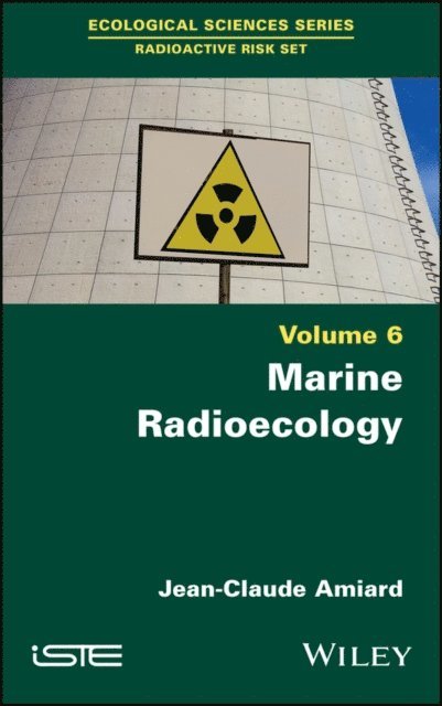 Jean-Claude Amiard - Marine Radioecology, Volume 6, E-bok