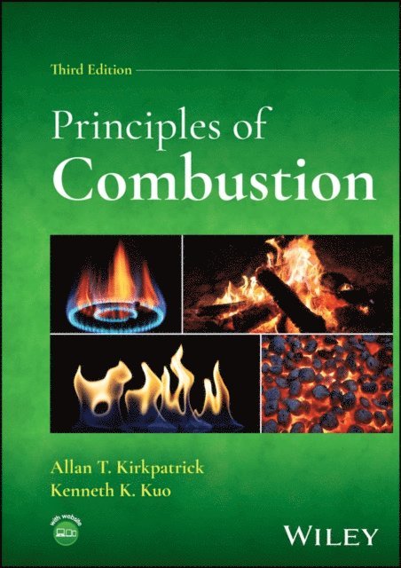 Kenneth K. Kuo, Allan T. Kirkpatrick - Principles of Combustion, E-bok